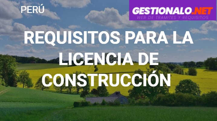 Requisitos para la Licencia de Construcción